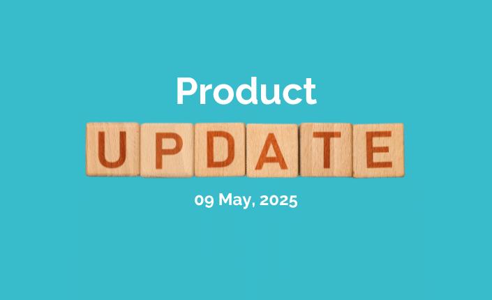 Product Update 2025May09 1