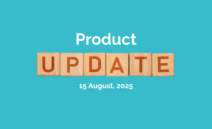 Product Update 15Aug25
